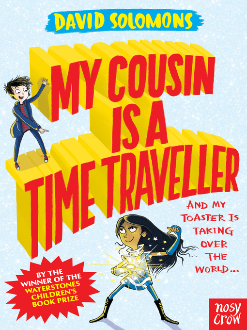 Title details for My Cousin is a Time Traveller by David Solomons - Available